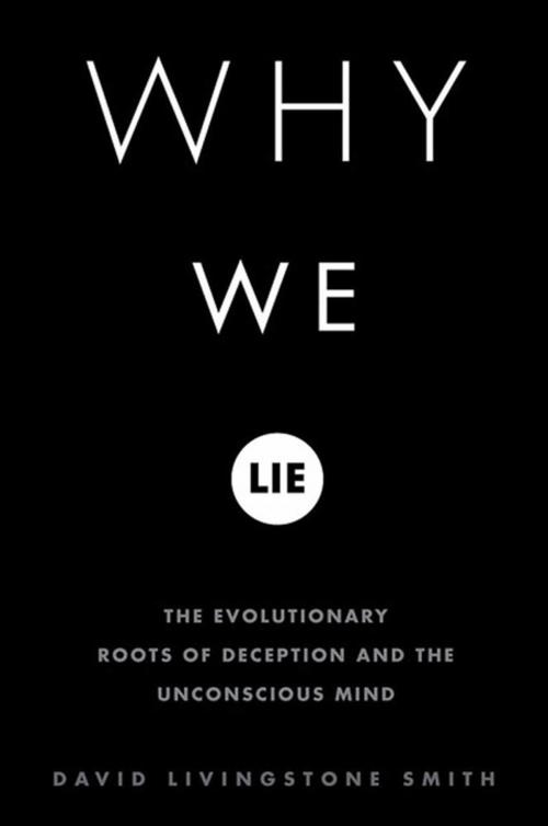 Cover of the book Why We Lie by David Livingstone Smith, St. Martin's Press