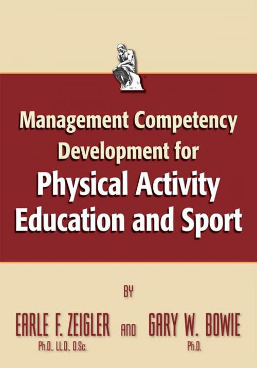 Cover of the book Management Competency for Physical Activity Education and Sport by Earle F. Zeigler, Gary W. Bowie, Trafford Publishing