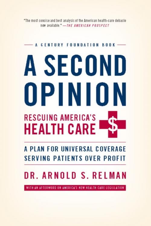 Cover of the book A Second Opinion by Arnold Relman, PublicAffairs