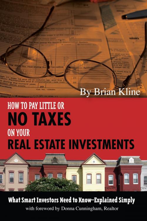 Cover of the book How to Pay Little or No Taxes on Your Real Estate Investments: What Smart Investors Need to Know Explained Simply by Brian Kline, Atlantic Publishing Group