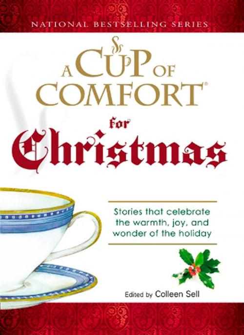 Cover of the book A Cup of Comfort For Christmas by Colleen Sell, Adams Media