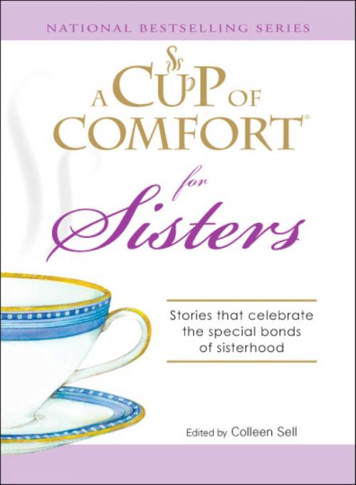 Cover of the book A Cup of Comfort for Sisters by Colleen Sell, Adams Media