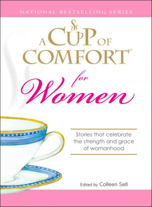Cover of the book A Cup of Comfort for Women by Colleen Sell, Adams Media