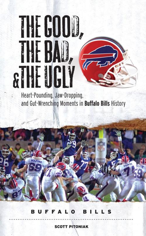Cover of the book The Good, the Bad, & the Ugly: Buffalo Bills by Scott Pitoniak, Triumph Books