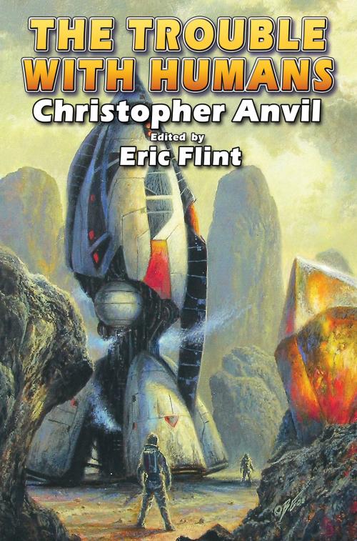 Cover of the book The Trouble With Humans by Christopher Anvil, Baen Books