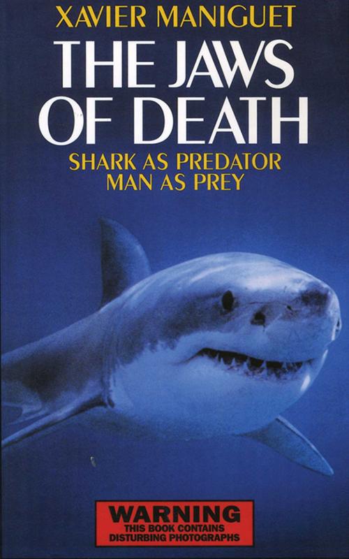 Cover of the book The Jaws of Death by Xavier Maniguet, Skyhorse