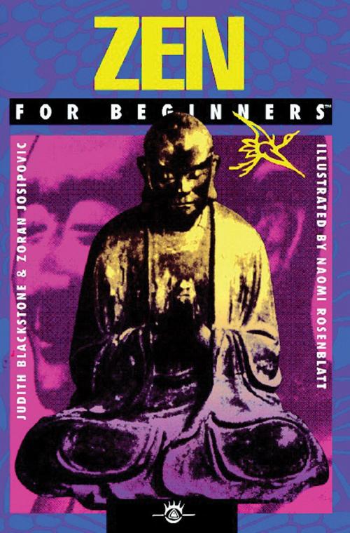 Cover of the book Zen For Beginners by Judith Blackstone, Zoran Josipovic, For Beginners