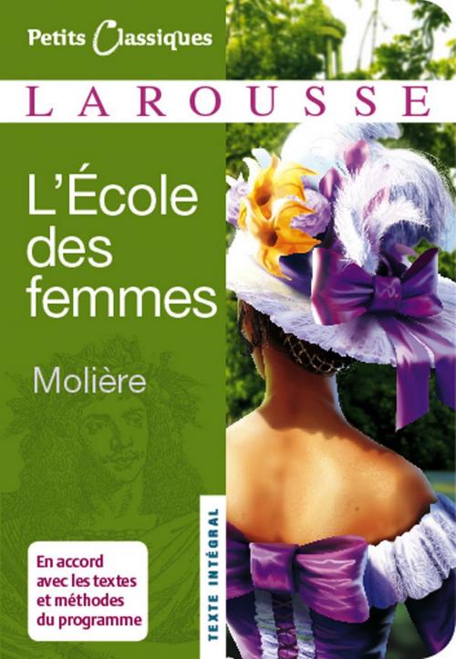 Cover of the book L'Ecole des femmes by Jean-Baptiste Molière (Poquelin dit), Larousse