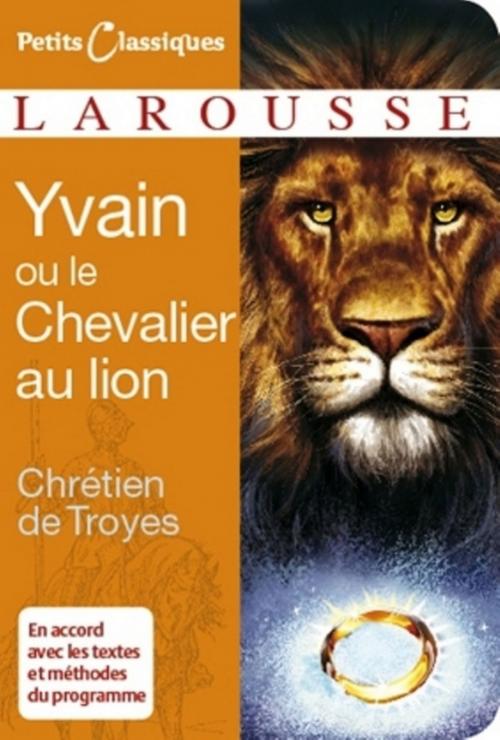 Cover of the book Yvain ou le Chevalier au Lion by Chrétien de Troyes, Larousse