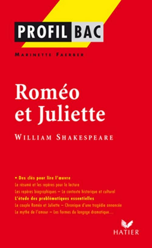 Cover of the book Profil - Shakespeare (William) : Roméo et Juliette by Marinette Faerber, Georges Decote, William Shakespeare, Hatier