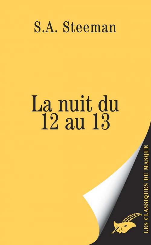 Cover of the book La Nuit du 12 au 13 by Stanislas-André Steeman, Le Masque