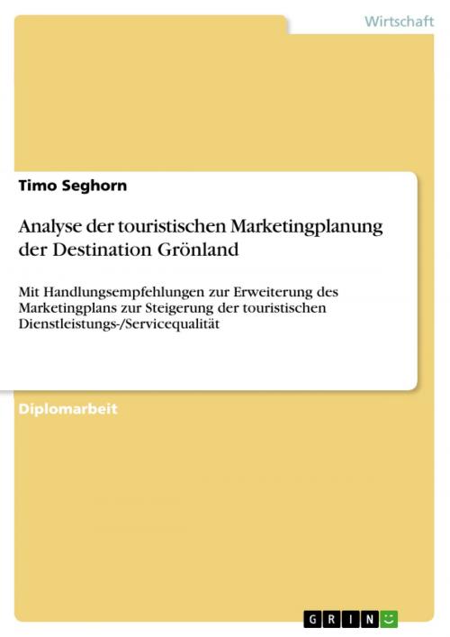 Cover of the book Analyse der touristischen Marketingplanung der Destination Grönland by Timo Seghorn, GRIN Verlag