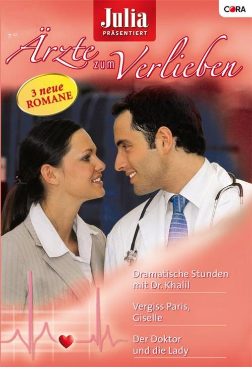 Cover of the book Julia Ärzte zum Verlieben Band 0007 by MEREDITH WEBBER, ABIGAIL GORDON, KATE HARDY, CORA Verlag