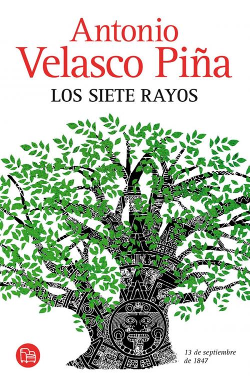 Cover of the book Los siete rayos by Antonio Velasco Piña, Penguin Random House Grupo Editorial México