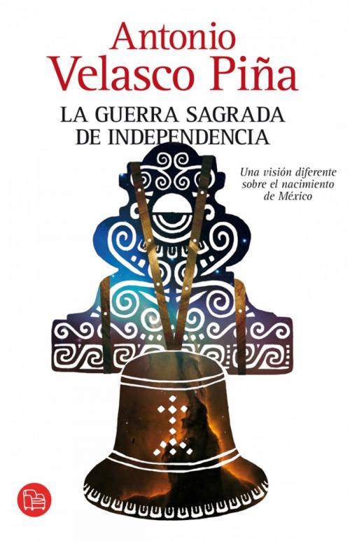 Cover of the book La guerra sagrada de independencia by Antonio Velasco Piña, Penguin Random House Grupo Editorial México