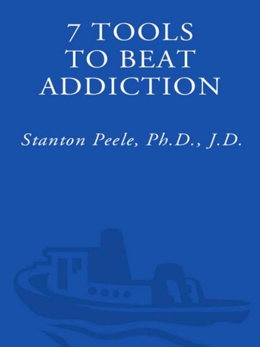 Big bigCover of 7 Tools to Beat Addiction