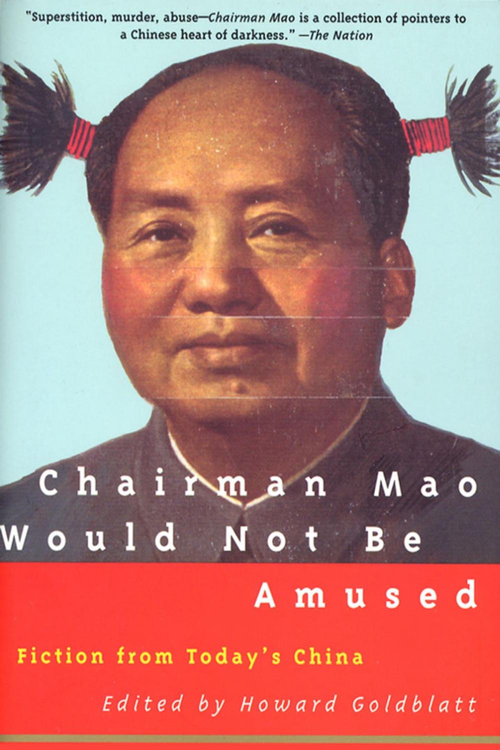 Big bigCover of Chairman Mao Would Not Be Amused