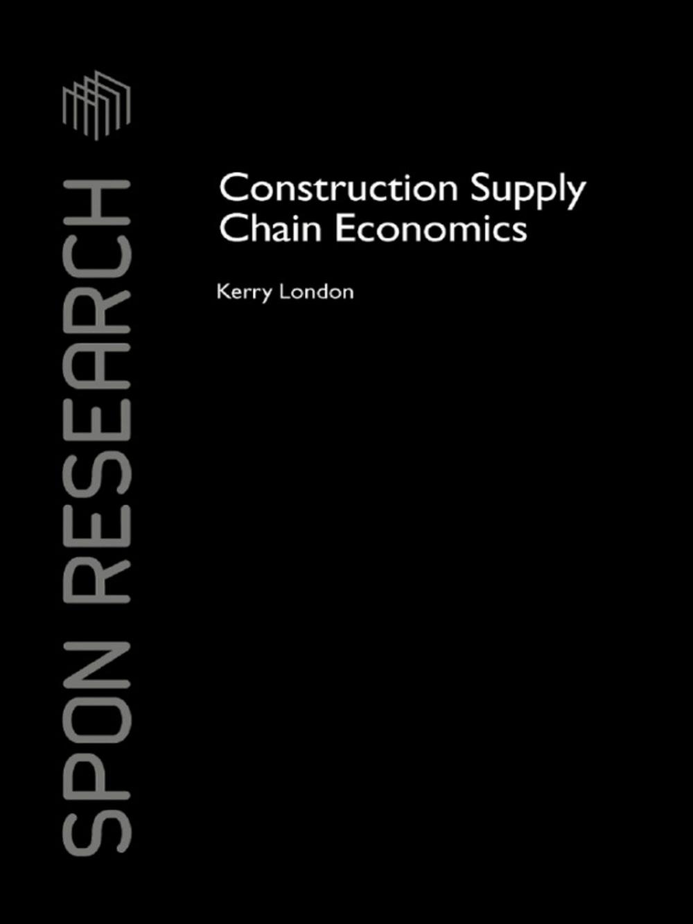 Big bigCover of Construction Supply Chain Economics