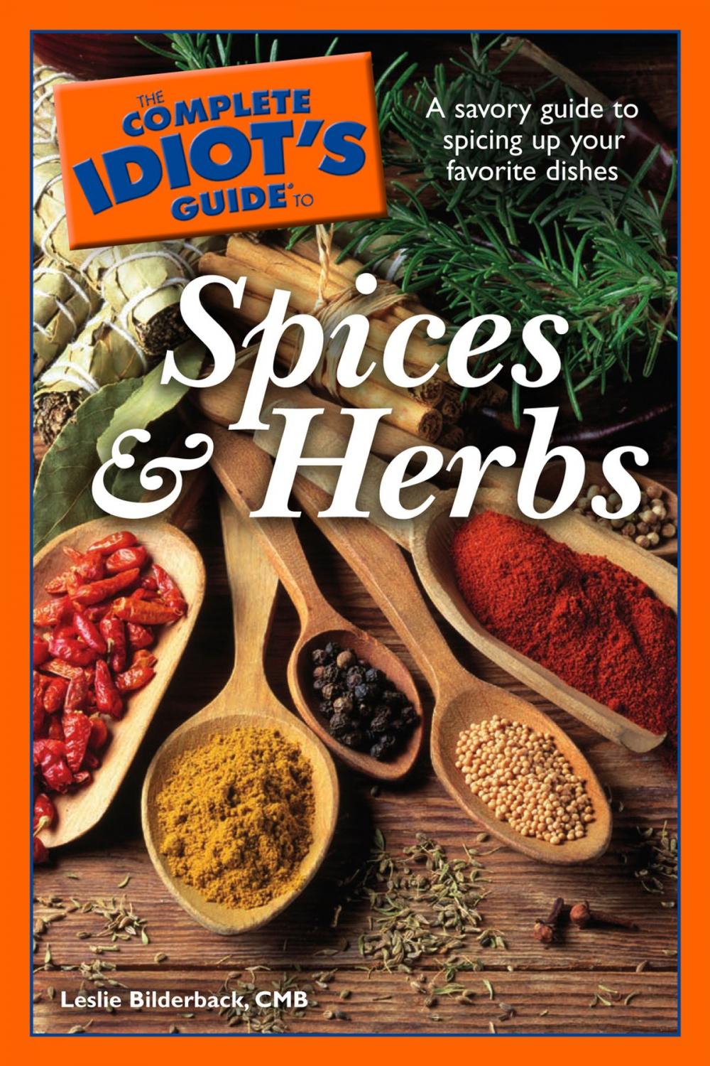 Big bigCover of The Complete Idiot's Guide to Spices and Herbs