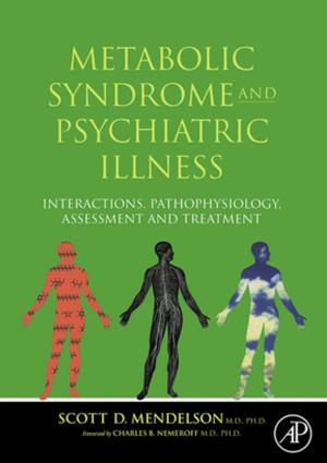 Cover of the book Metabolic Syndrome and Psychiatric Illness: Interactions, Pathophysiology, Assessment and Treatment by Philimon Ng'andwe, Jacob Mwitwa, Ambayeba Muimba-Kankolongo