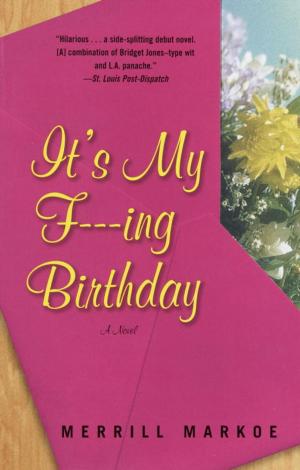 Cover of the book It's My F---ing Birthday by Douglas Adams