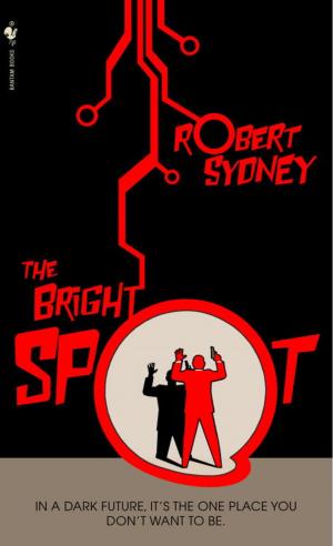 Cover of the book The Bright Spot by Scott Sigler