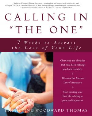 Cover of the book Calling in "The One" by Amy Ella Blanchard