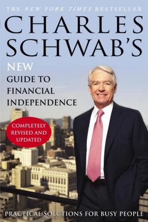 bigCover of the book Charles Schwab's New Guide to Financial Independence Completely Revised and Upda ted by 