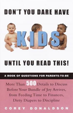 bigCover of the book Don't You Dare Have Kids Until You Read This! by 