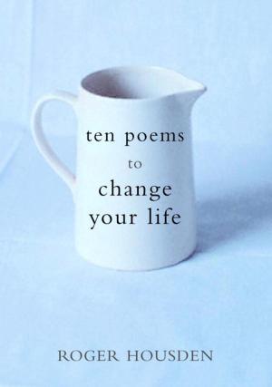 Book cover of Ten Poems to Change Your Life