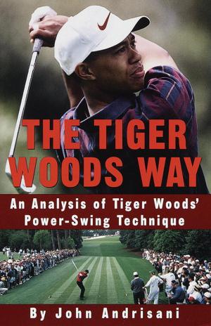Cover of the book The Tiger Woods Way by Soeren Gelder
