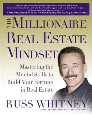 Cover of the book The Millionaire Real Estate Mindset by Joanna Weaver