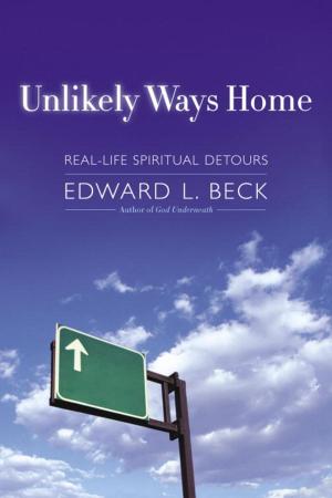 Cover of the book Unlikely Ways Home by Clark Cothern