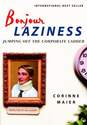 Cover of the book Bonjour Laziness by Holly LeCraw