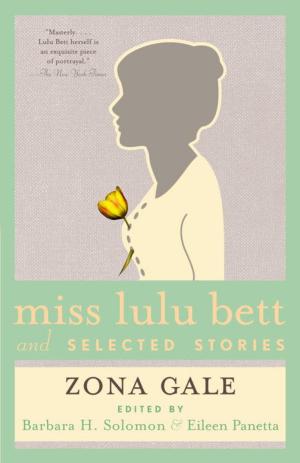 Cover of the book Miss Lulu Bett and Selected Stories by Zachary Thomas Dodson