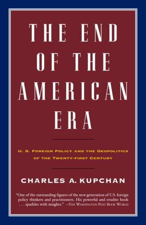 Cover of the book The End of the American Era by Mark Edmundson