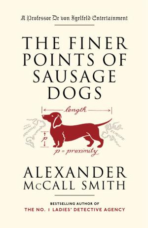 Cover of the book The Finer Points of Sausage Dogs by Elizabeth Wurtzel