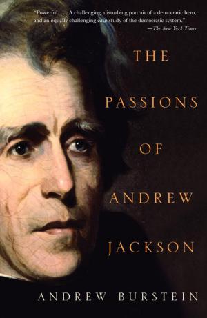 Cover of the book The Passions of Andrew Jackson by Richard Rhodes