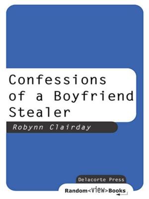 Cover of the book Confessions of a Boyfriend Stealer by Sudipta Bardhan-Quallen
