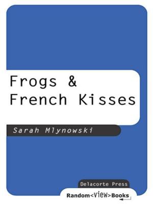 Cover of the book Frogs & French Kisses by Frank Berrios