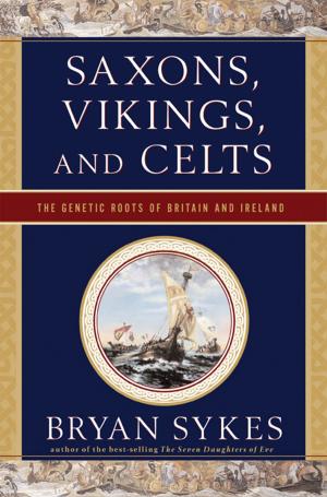 bigCover of the book Saxons, Vikings, and Celts: The Genetic Roots of Britain and Ireland by 