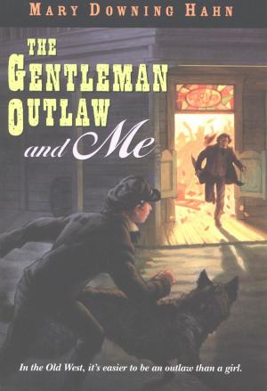 Cover of the book The Gentleman Outlaw and Me by Olivier Dunrea