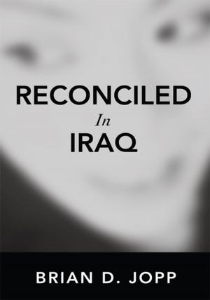 Cover of the book Reconciled in Iraq by John P. Roche PHD, Kathleen J. Roche MS