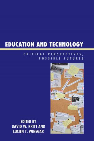 Cover of the book Education and Technology by Janet R. Daly Bednarek, Allen Dieterich-Ward, Alison D. Goebel, Michael J. Hicks, Thomas E. Lehman, S Paul O'Hara, Catherine Tumber, LaDale Winling