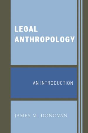 Cover of the book Legal Anthropology by Brian Leigh Molyneaux, James M. Collins