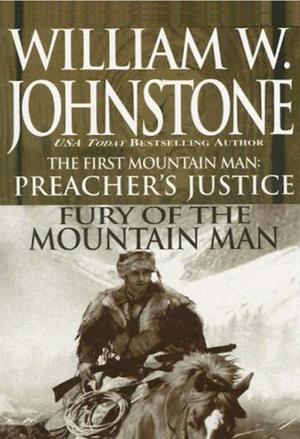 Cover of the book Preacher's Justice/fury Of The Mt Man by Mary Burton