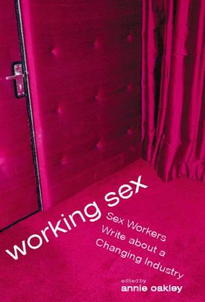 Cover of the book Working Sex by Laurence Tribe, Joshua Matz