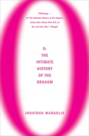 Book cover of O: The Intimate History of the Orgasm