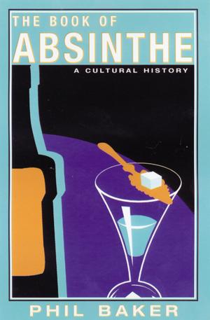 Cover of the book The Book of Absinthe by Kevin Morris
