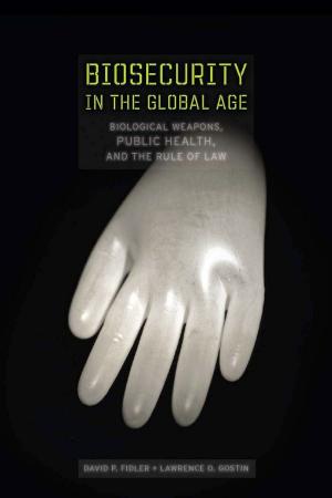 Cover of the book Biosecurity in the Global Age by Susan Searls Giroux